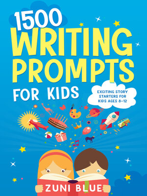 cover image of 1500 Writing Prompts for Kids